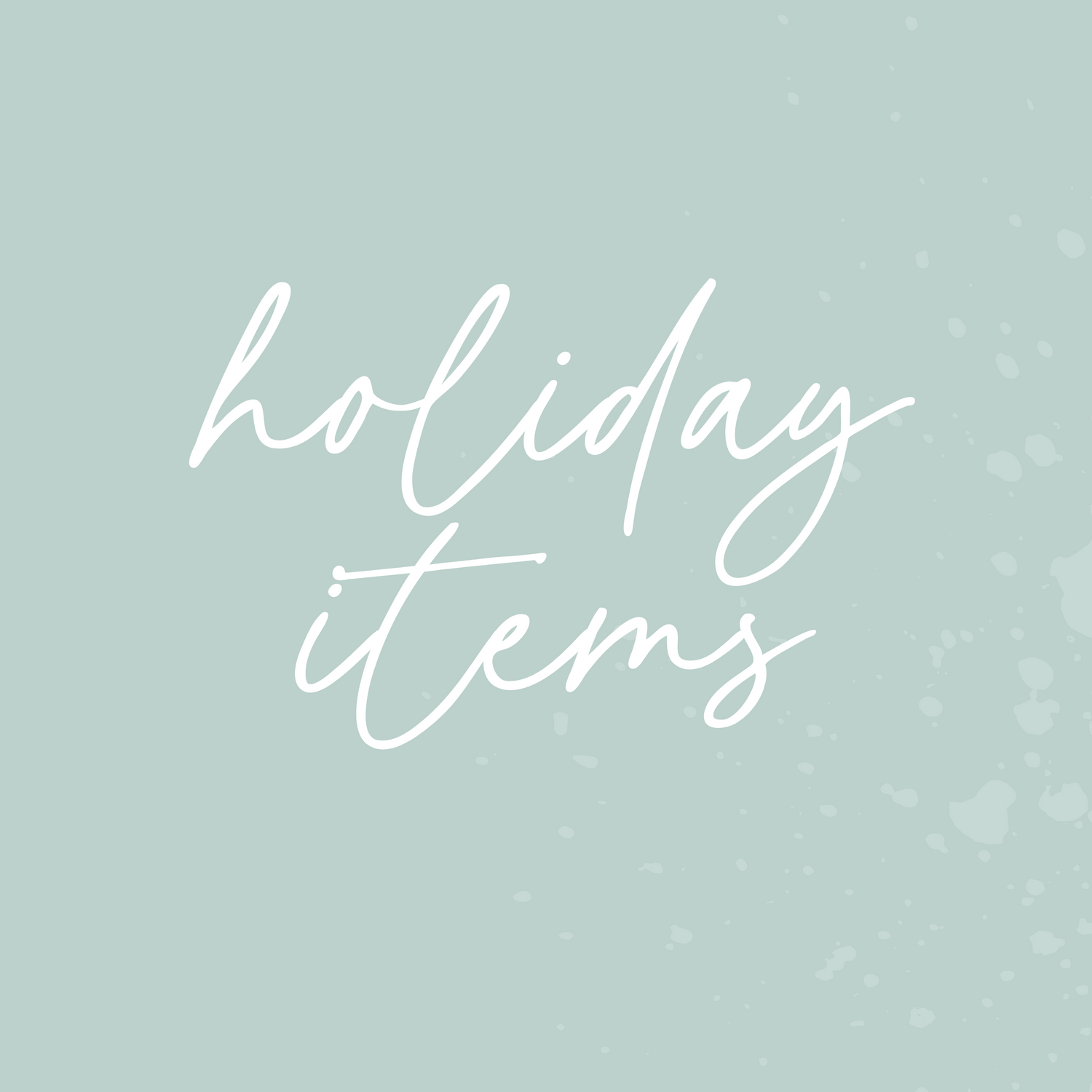 Holiday Items