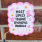 Most Likely to Have Grandma Hobbies Sticker