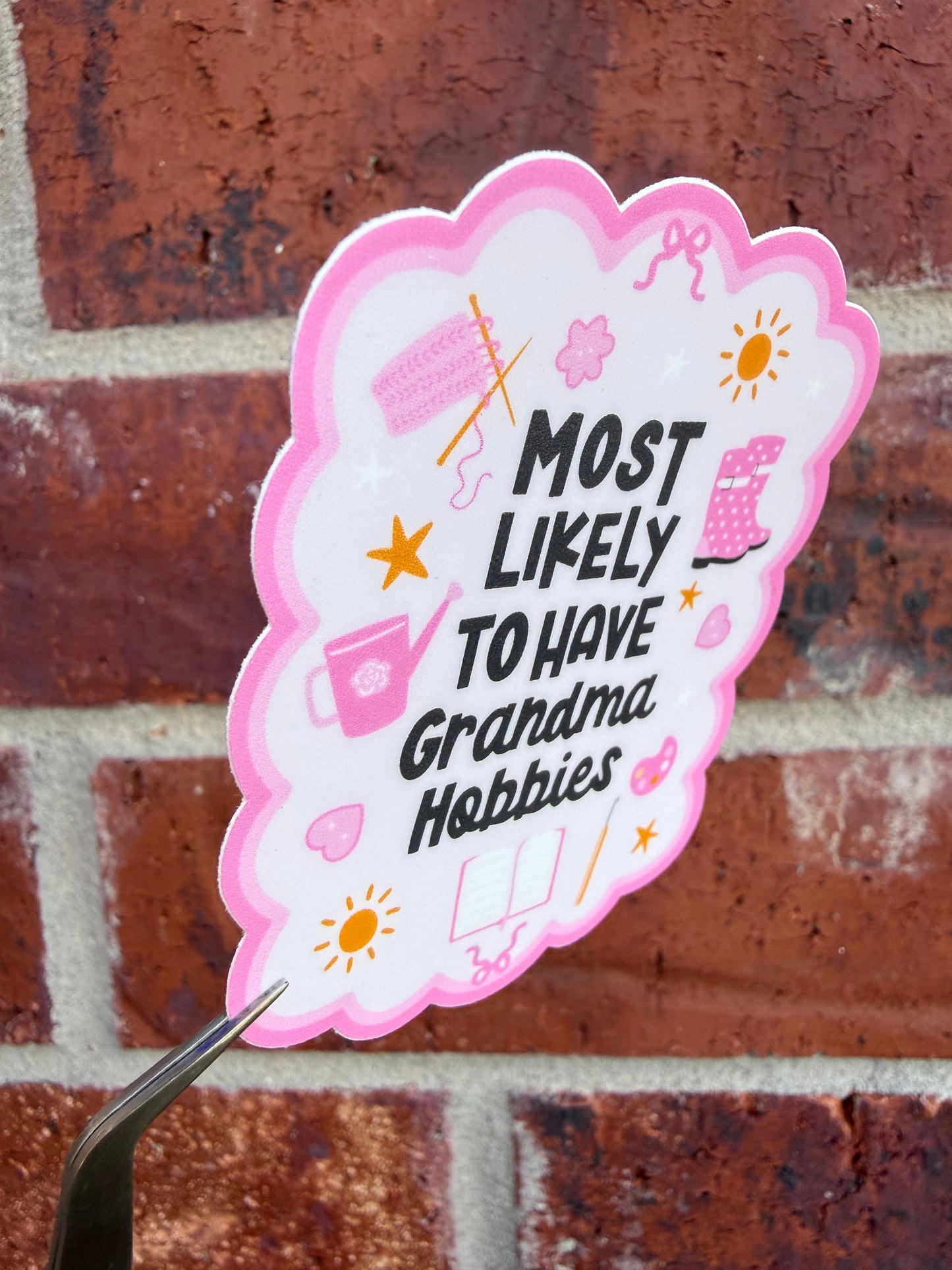 Most Likely to Have Grandma Hobbies Sticker
