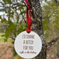 I'd Shank a Bitch For You Ornament