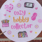 Cozy Hobby Collector Sticker